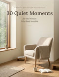 30 Quiet Moments for the Woman Who Feels Invisible — A Gentle Reflection Journal